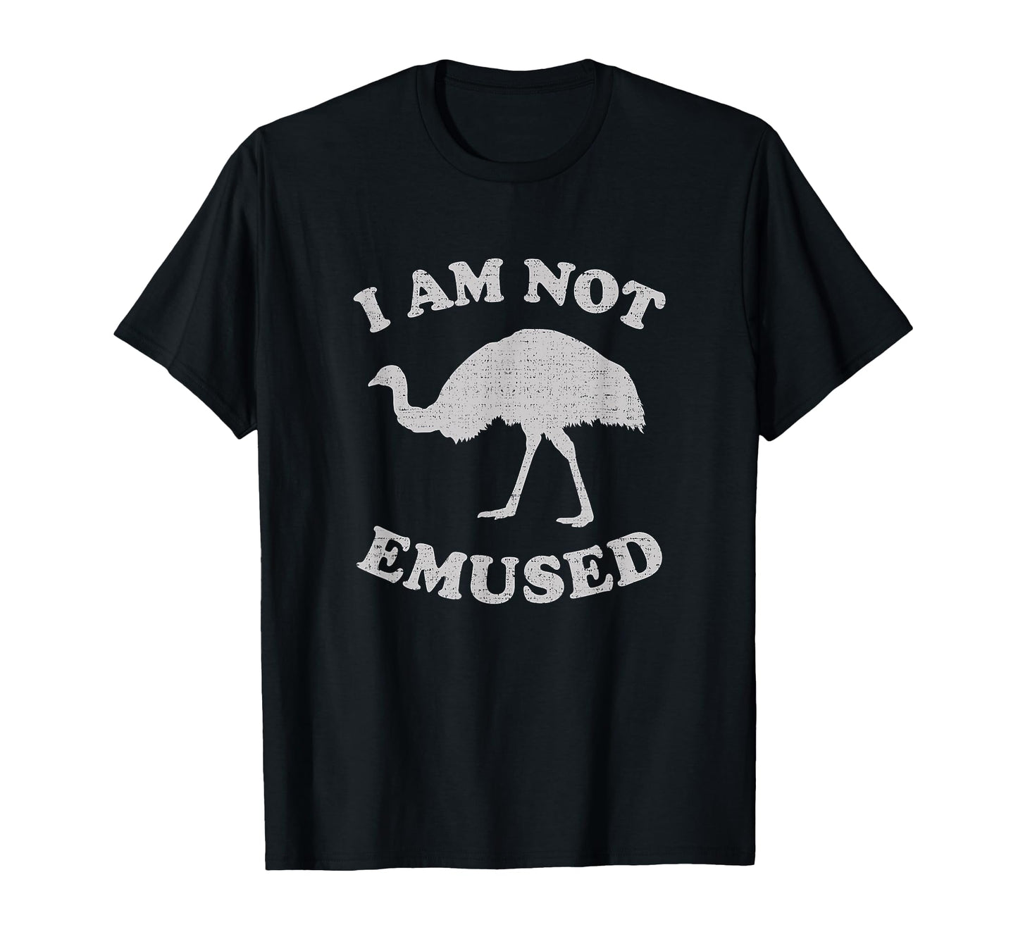 Funny NOT EMU-SED Emu T-Shirt Not Amused Ostrich Bird TShirt T-Shirt