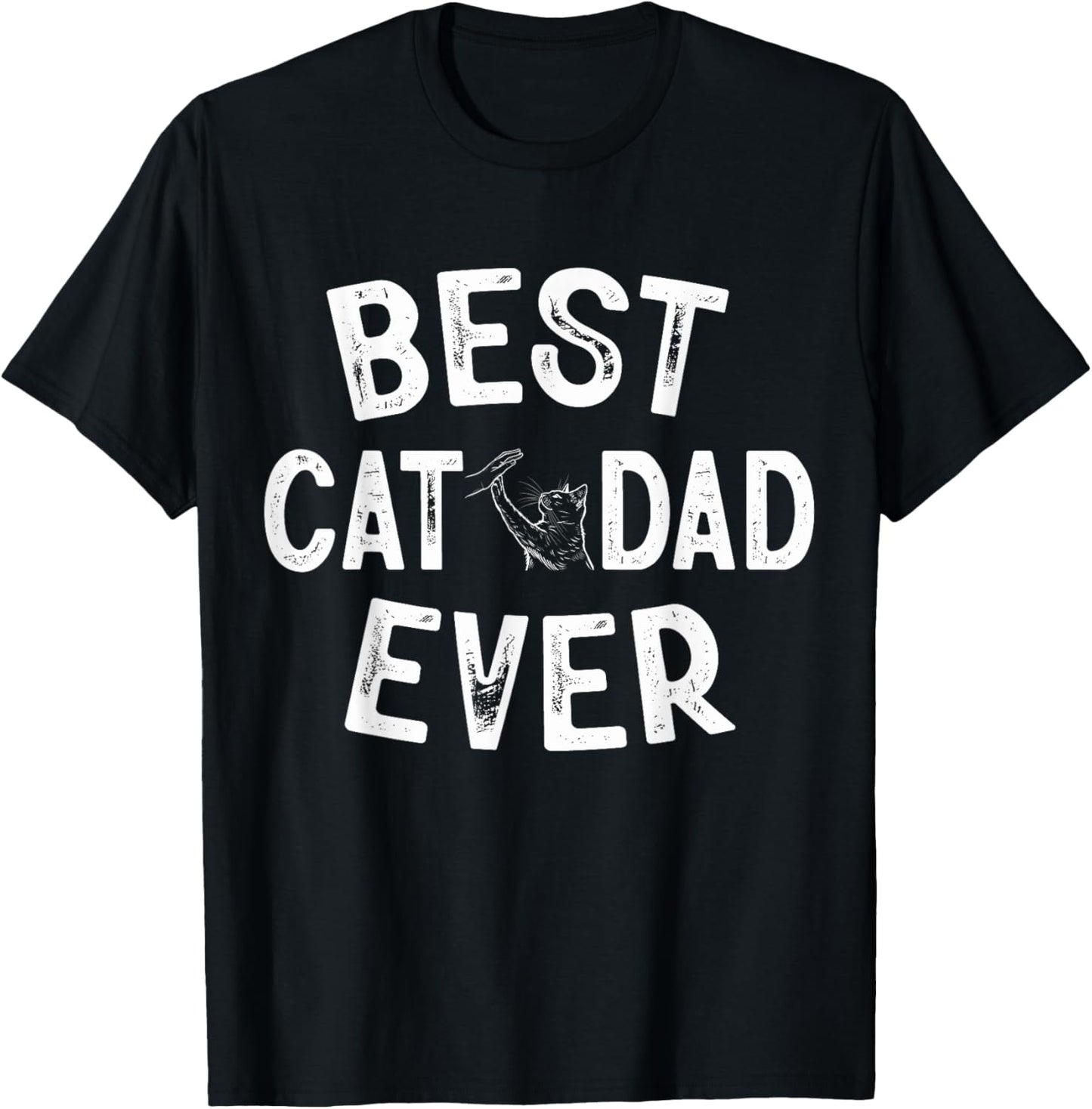 Best Cat Dad Ever Gifts for Daddy Father's Day Birthday T-Shirt