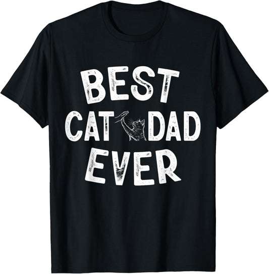 Best Cat Dad Ever Gifts for Daddy Father's Day Birthday T-Shirt