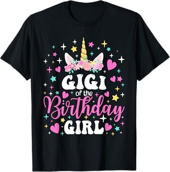 Unicorn Gigi of the Birthday Girl Family Matching Party Tee T-Shirt