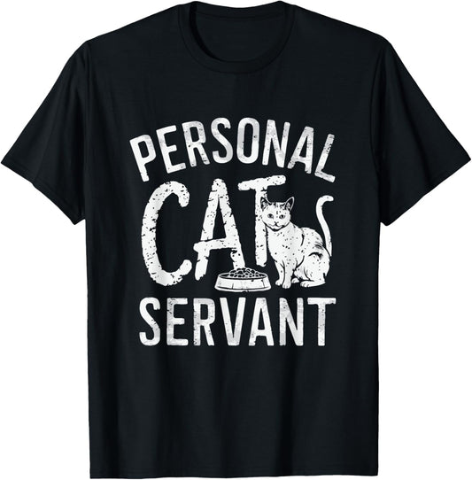 Personal Cat Servant Cat Owner Mom Or Dad T-Shirt