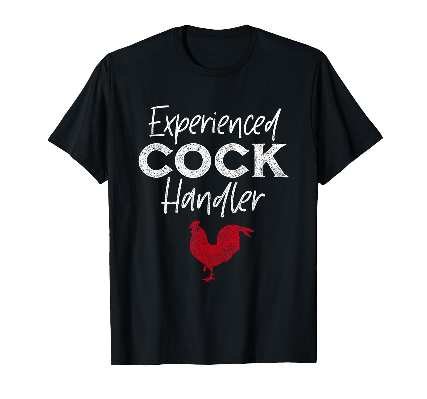 Experienced Cock Handler Funny Rooster Lover T-Shirt