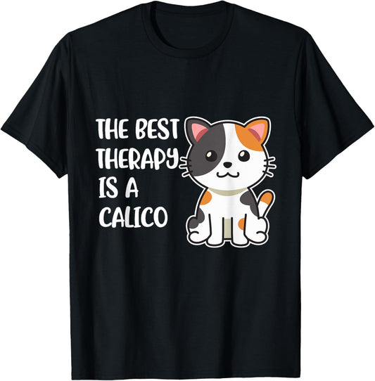 The Best Therapy is a Calico Cat T-Shirt