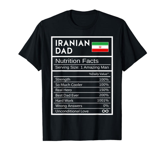 Iranian Dad Nutrition Facts National Pride Gift For Dad T-Shirt
