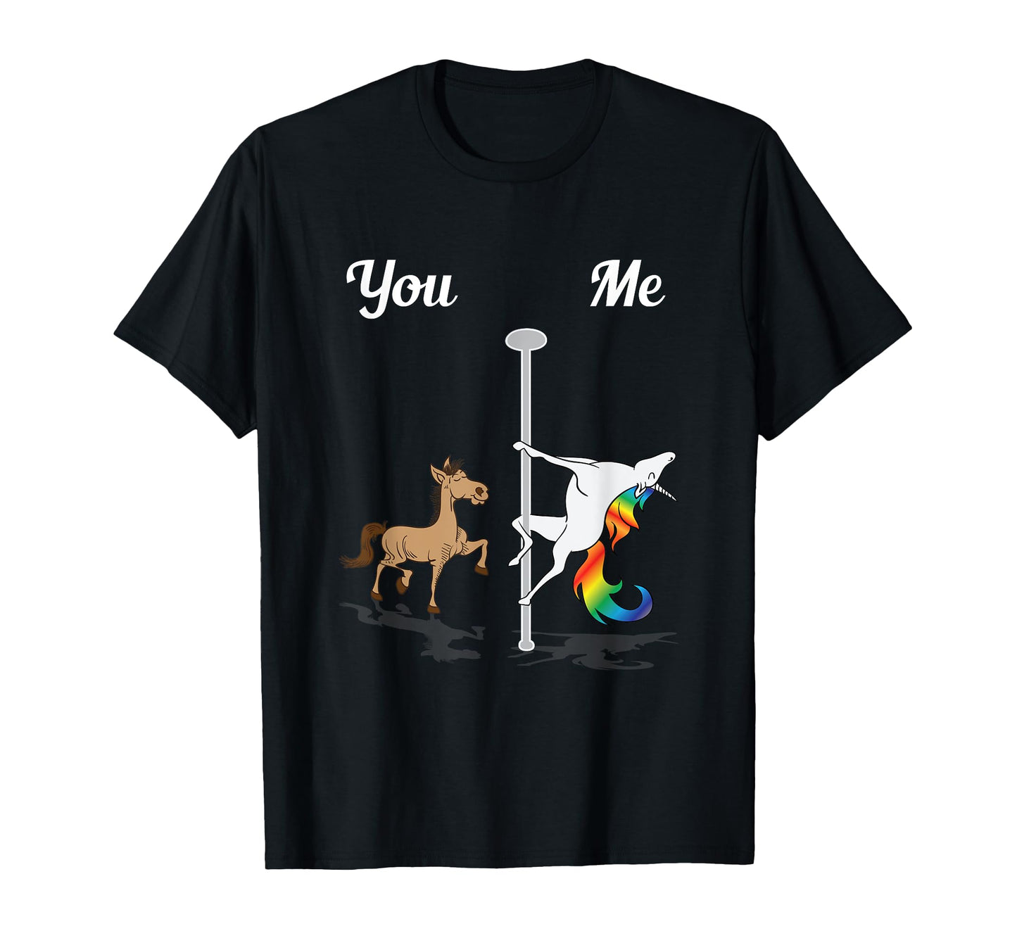 You Me Unicorn Pole Dancing Unicorn Rainbow Funny Dancer T-Shirt