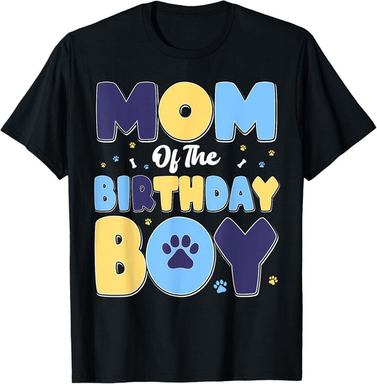 Mom Of The Birthday Boy Matching Family Party Dog Lover T-Shirt