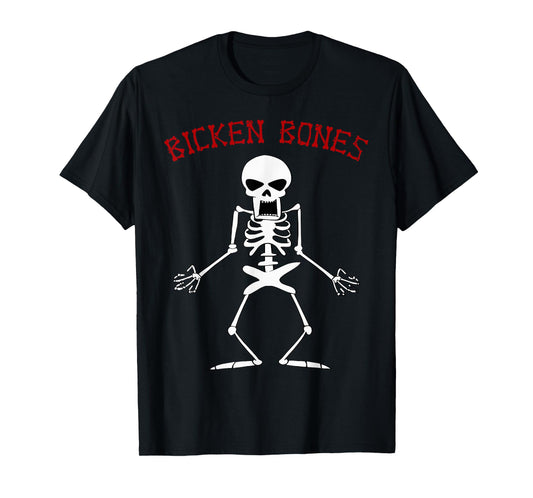 Bicken Bones Skeleton Halloween Funny Bones Love Women Men T-Shirt