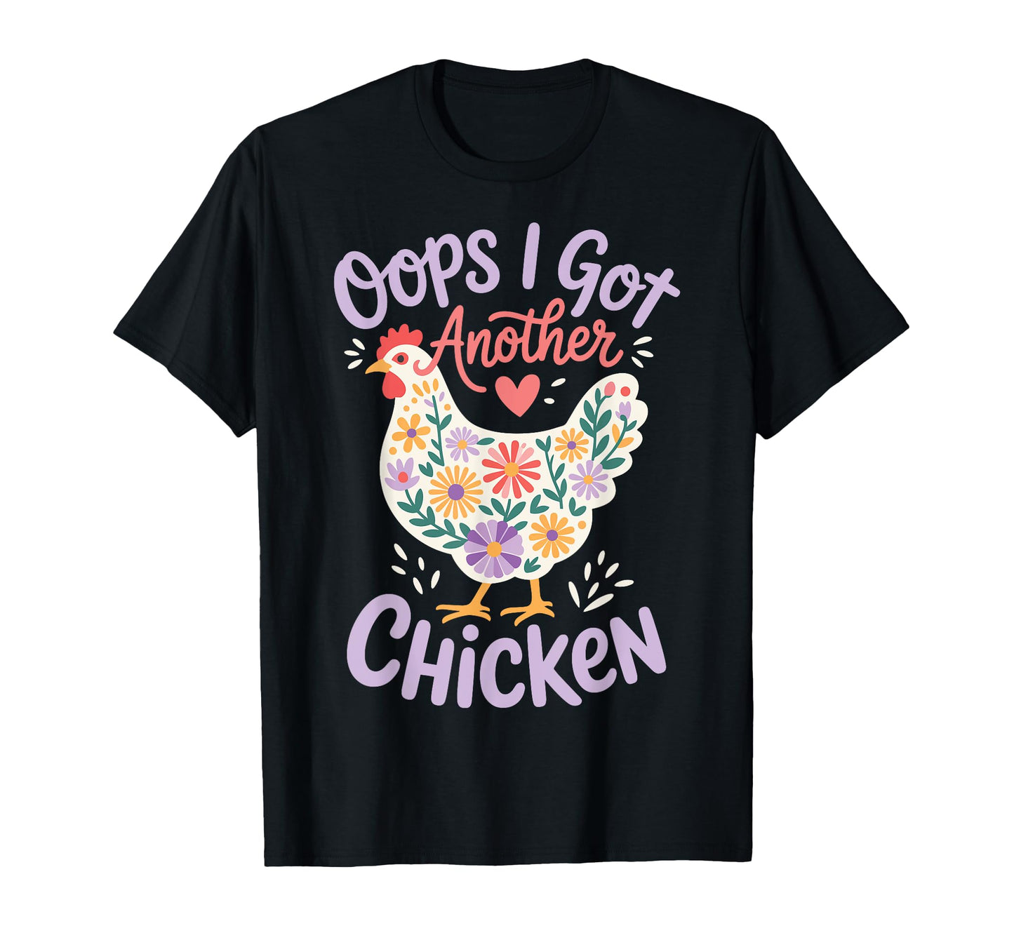 Oops I Got Another Chicken T-Shirt