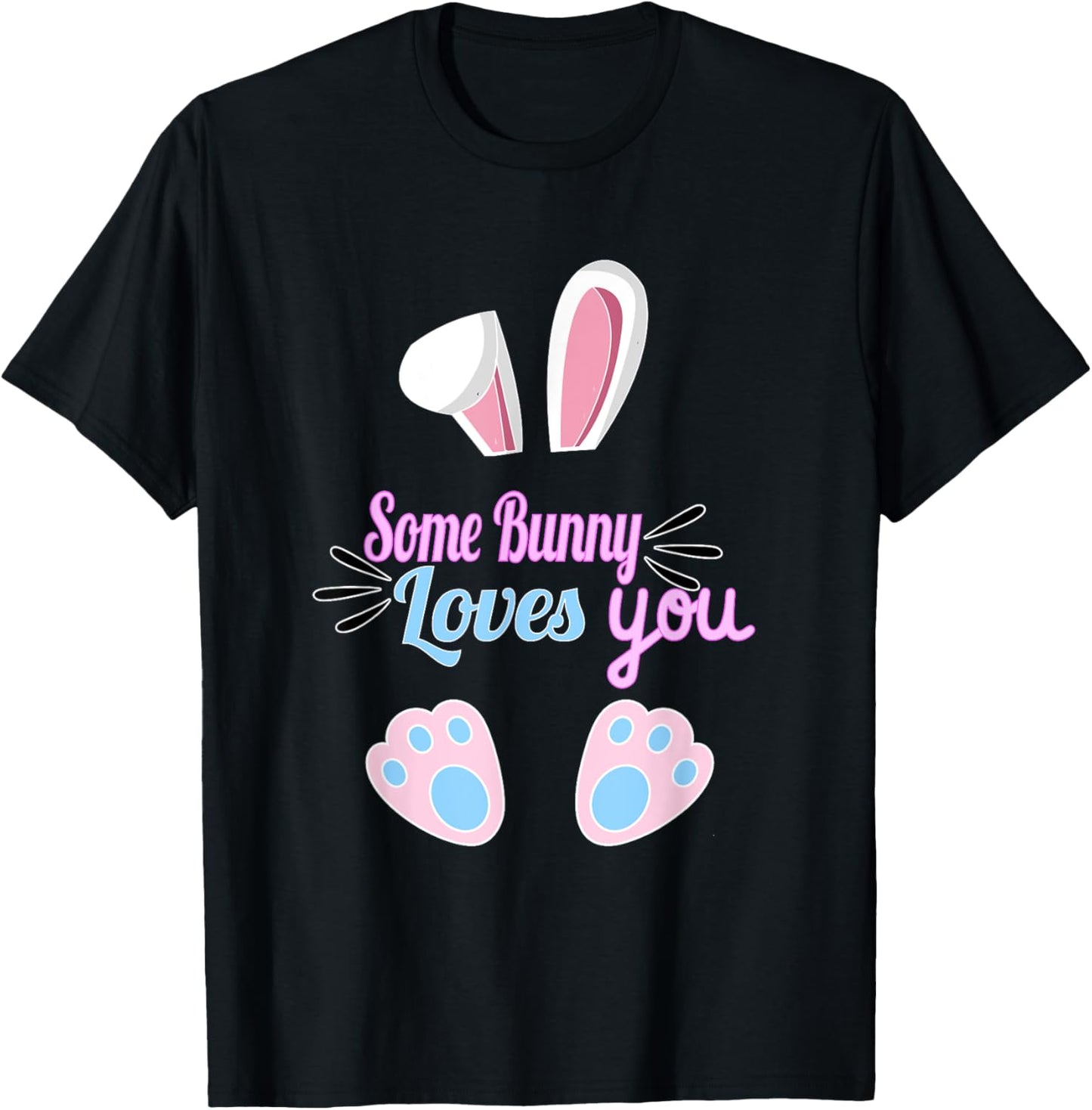 Some Bunny Loves You Easter T-Shirt