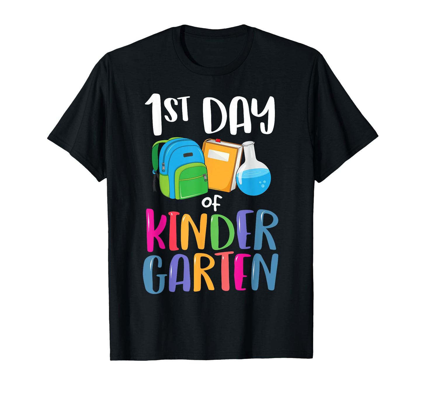 1st Day of Kindergarten Back to School First Kids Boys Girl T-Shirt
