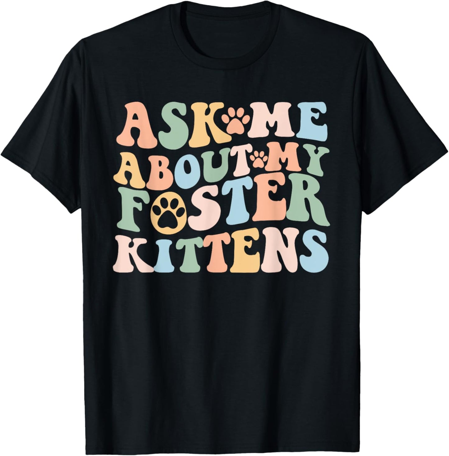 Cute Cat Foster Mom Kitten T-Shirt