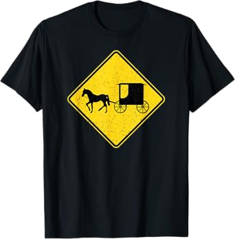 AMISH HORSE AND CARRIAGE BUGGY TRAFFIC WARNING SIGN T-Shirt