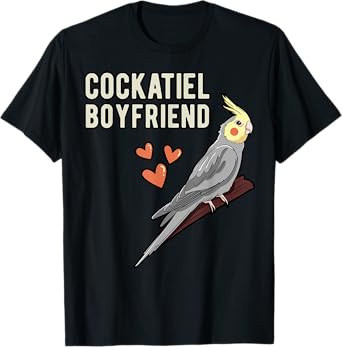Cockatiel Boyfriend Parrot Owner Cockatoo Pet Weiro Bird T-Shirt