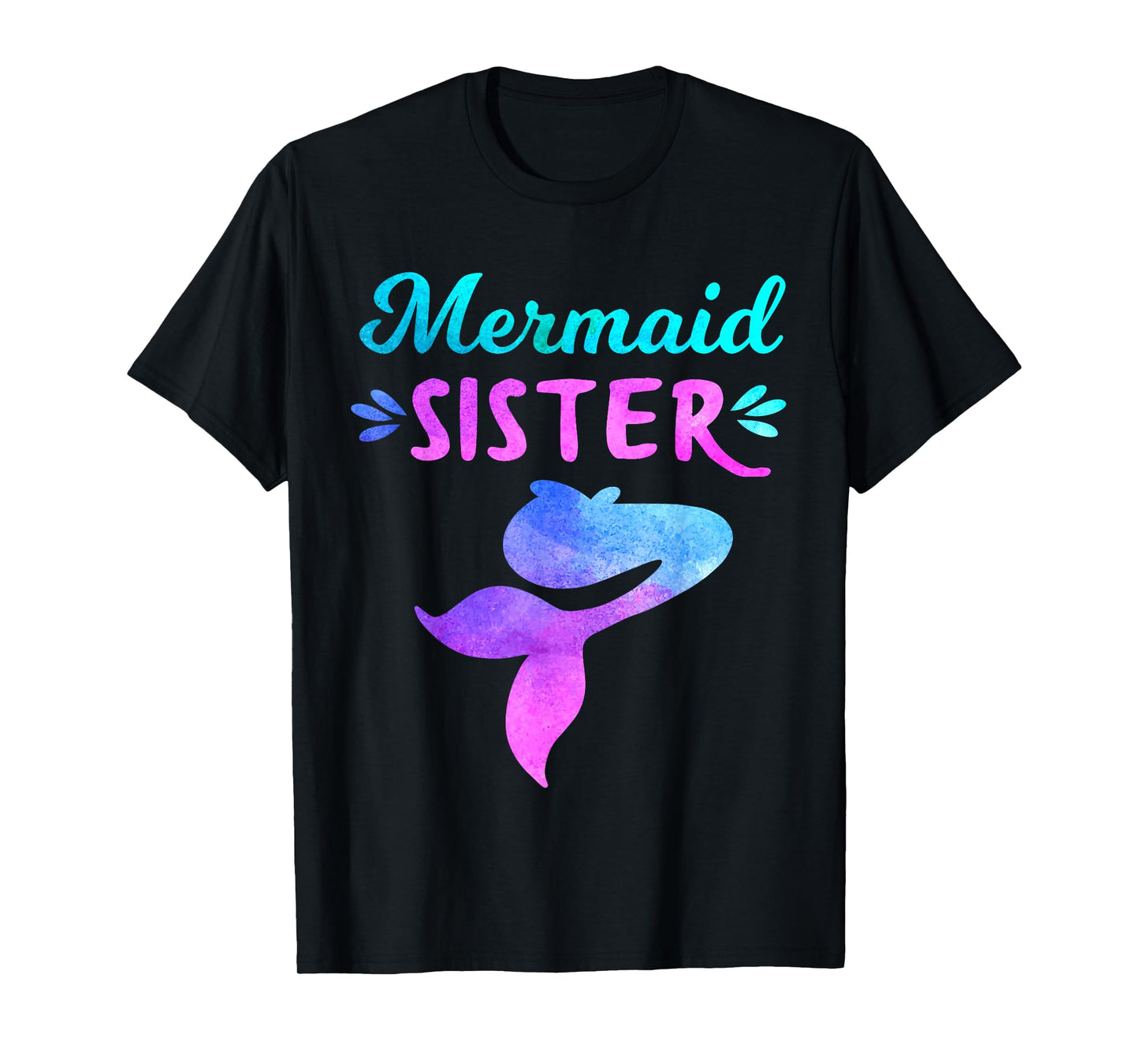 Mermaid Sister, Funny Family Matching Tee for Birthday Party T-Shirt