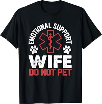Womens Do Not Pet Emotional Support Wife Funny Couple T-Shirt