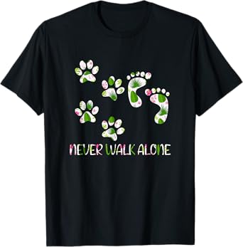 Never Walk a Alone Paw Dog Flower Dog Friends Dog Lover Men Women Girls Kids T-Shirt