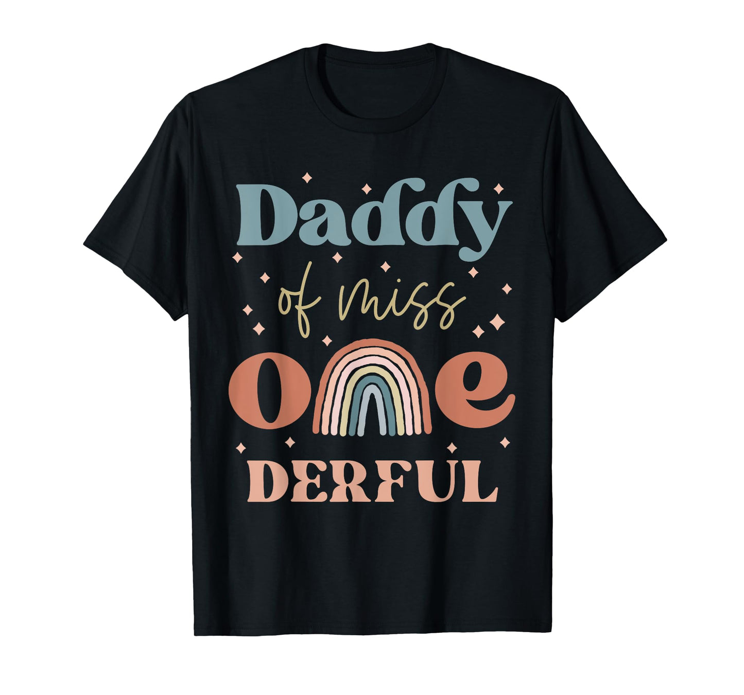 Daddy of Miss Onederful Boho Rainbow Daughter First Birthday T-Shirt