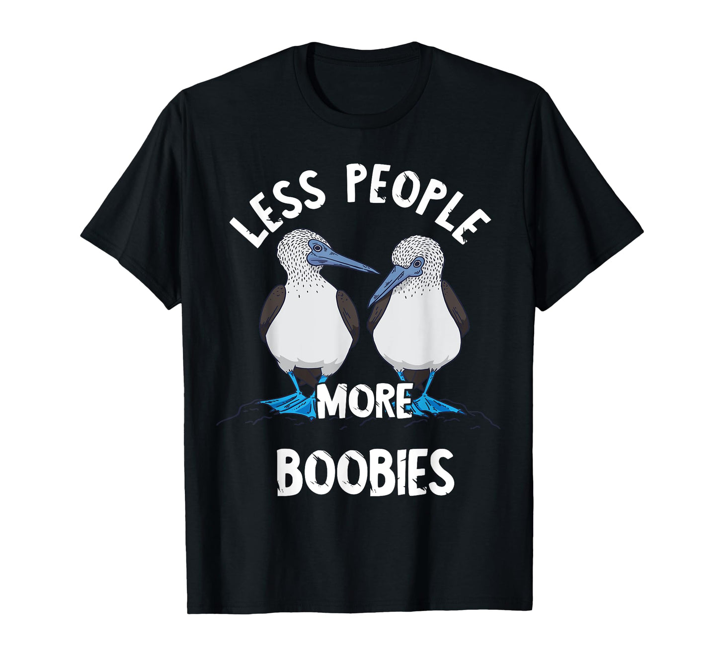 Blue-footed boobies blue-footed bird boobies sea bird lovers T-Shirt