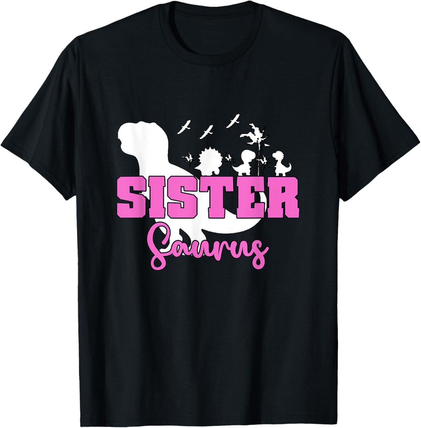 Dinosaur Sister Sistersaurus Sisters Siblings T-Shirt