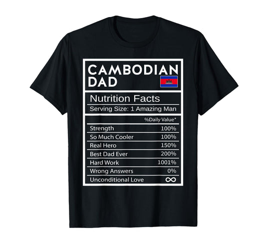 Cambodian Dad Nutrition Facts National Pride Gift For Dad T-Shirt