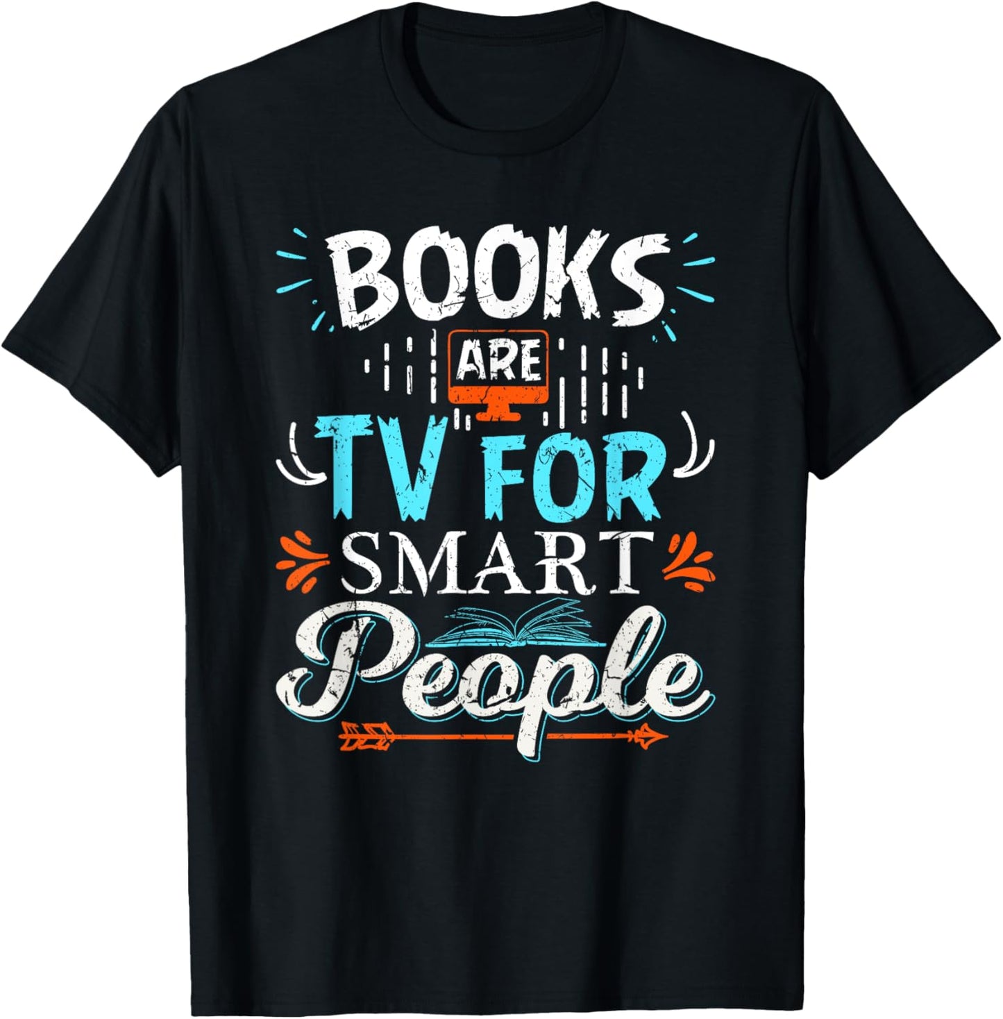 Books Are TV Smart People Birthday Christmas Gifts Readers T-Shirt