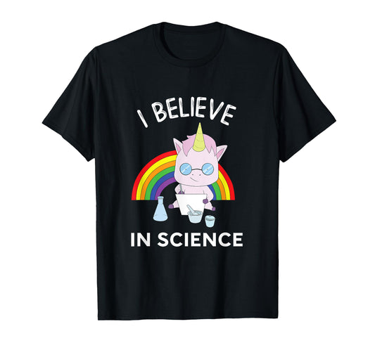 Unicorn Scientist I Believe In Science Funny T-Shirt T-Shirt