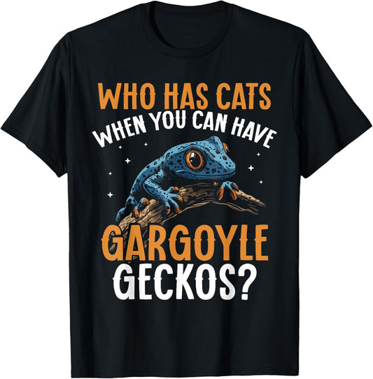 Gargoyle Gecko Reptile Owner Funny Gecko Saying Lizard Lover T-Shirt