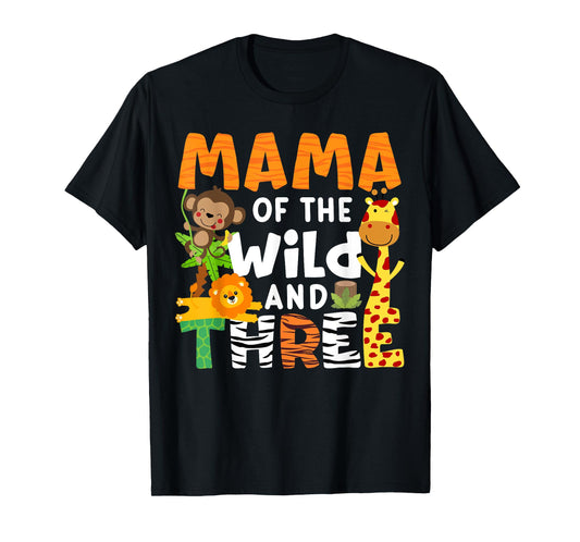 Mama Of The Wild and Three Zoo Theme Birthday Jungle Safari T-Shirt