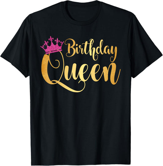 Birthday Queen Happy Birthday Party Funny T-Shirt Gift T-Shirt