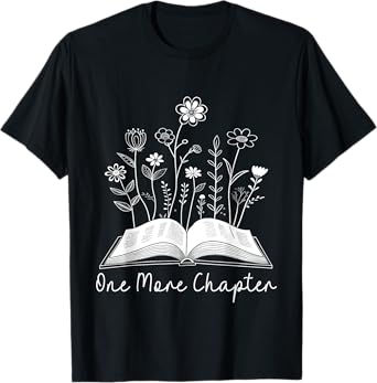 One-More Chapter Wildflower Reading Teacher Library Bookish T-Shirt