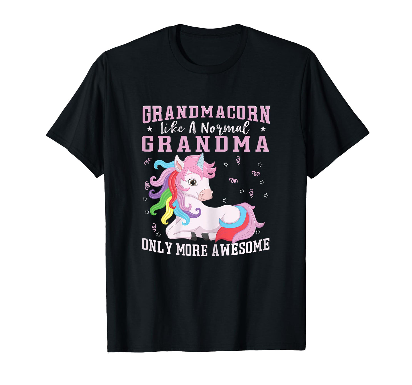 Grandmacorn Like A Normal Grandma Only More Awesome Unicorn T-Shirt