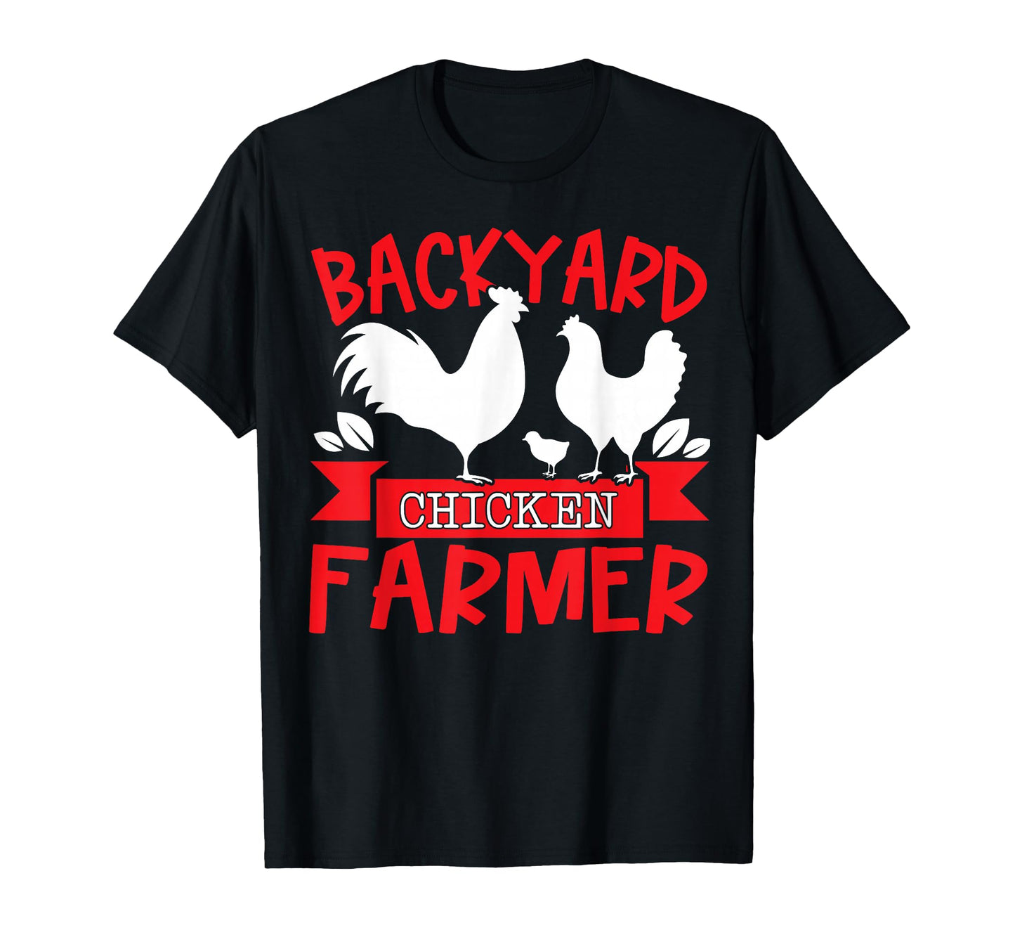 Backyard chicken farmer T-Shirt