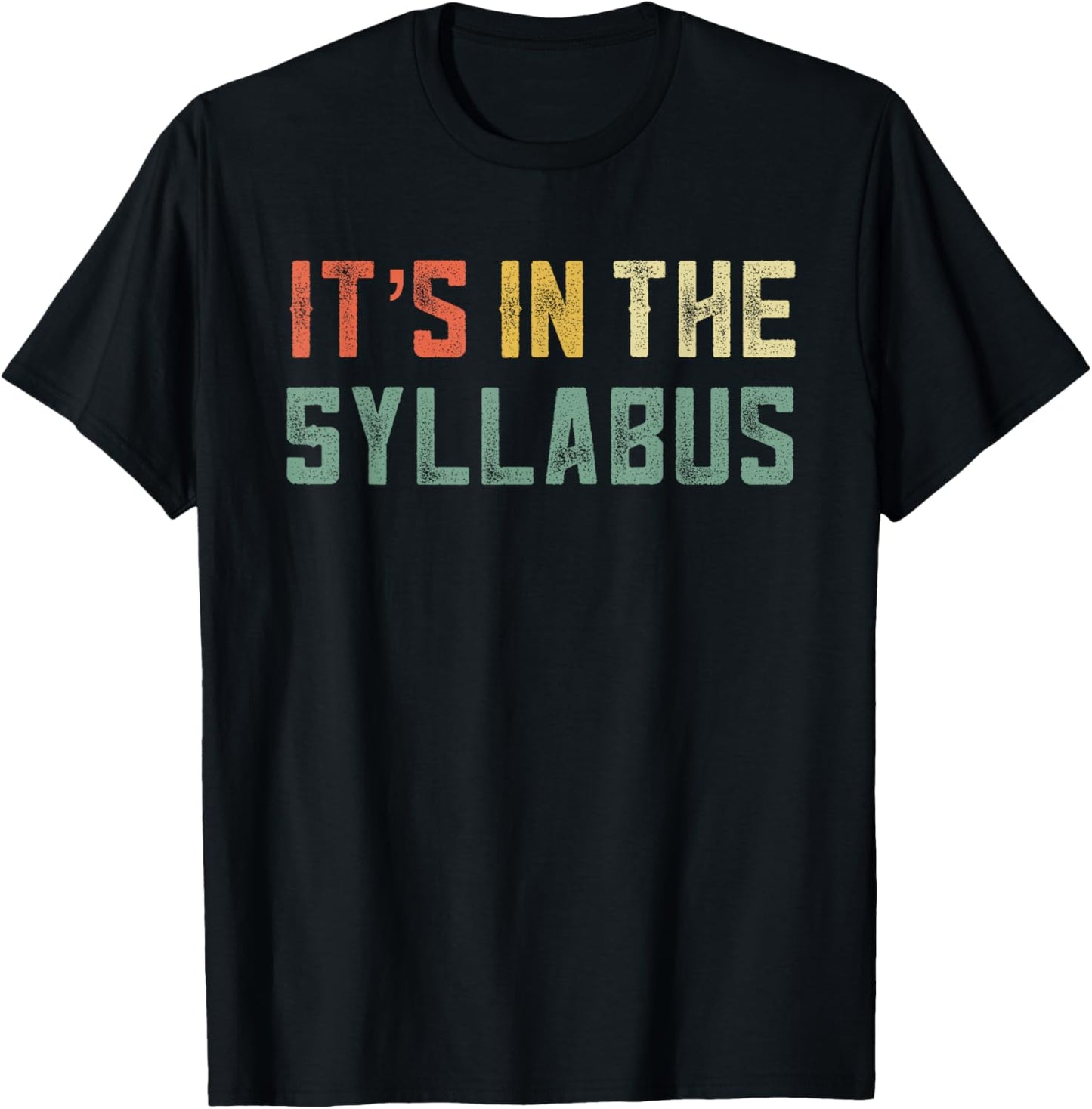 Retro Tenure Professor Its in The Syllabus College Teacher T-Shirt
