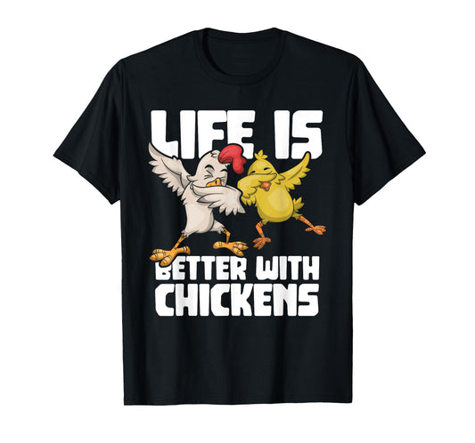 Dabbing Hen Dab Rooster Life Is Better With Chickens T-Shirt