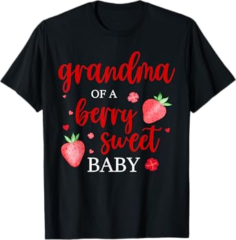 Grandma Of A Berry Sweet One Strawberry Baby First Birthday T-Shirt