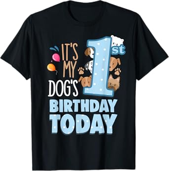 My Dogs 1st Birthday Today Is My Pets Birthday My Dog Bestie T-Shirt for Men Women Girls Kids