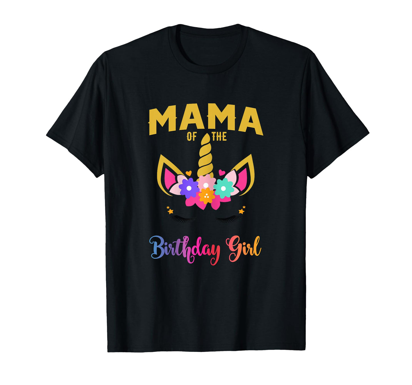 Mama Of The Birthday Girl Unicorn Matching T-Shirt