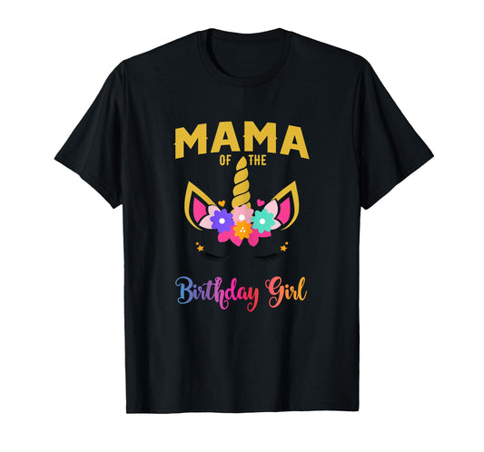 Mama Of The Birthday Girl Unicorn Matching T-Shirt