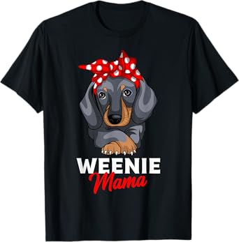 Weenie Mama Funny Dachshund Lover Weiner Dog Gift Men Women Kids T-Shirt