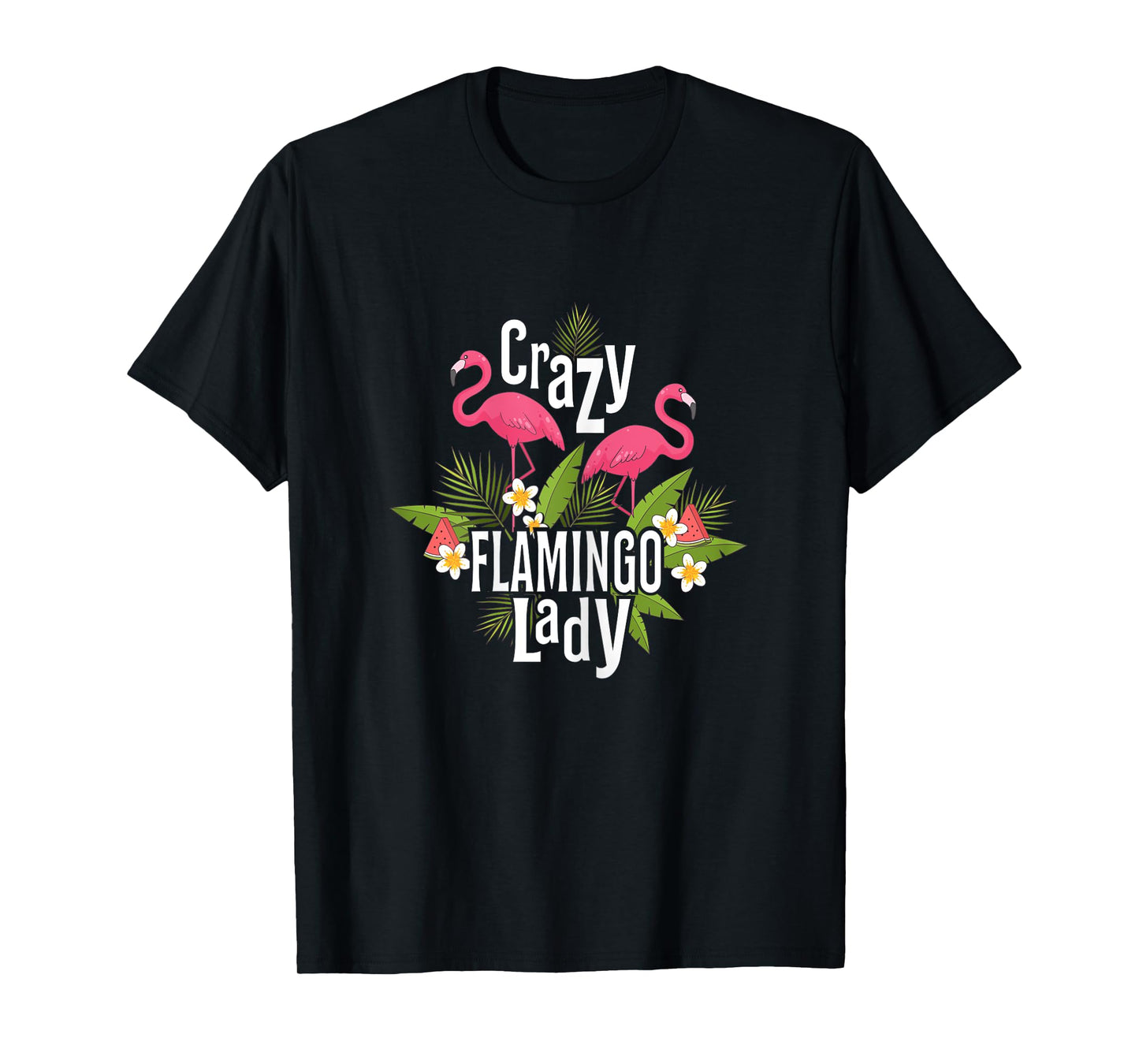 Crazy Flamingo Lady Flamingo Gifts Flamingo Shirt Flamingos T-Shirt