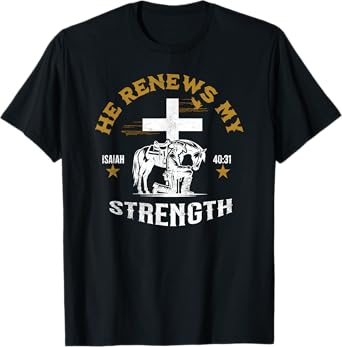 Cowboy Kneeling At Cross Renews My Strength Christian Jesus T-Shirt