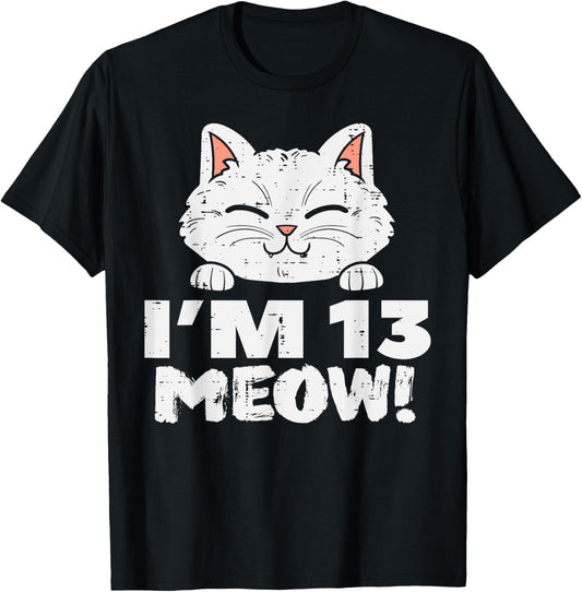 Im 13 Meow Cute Cat 13th Birthday Official Teenager Girls T-Shirt