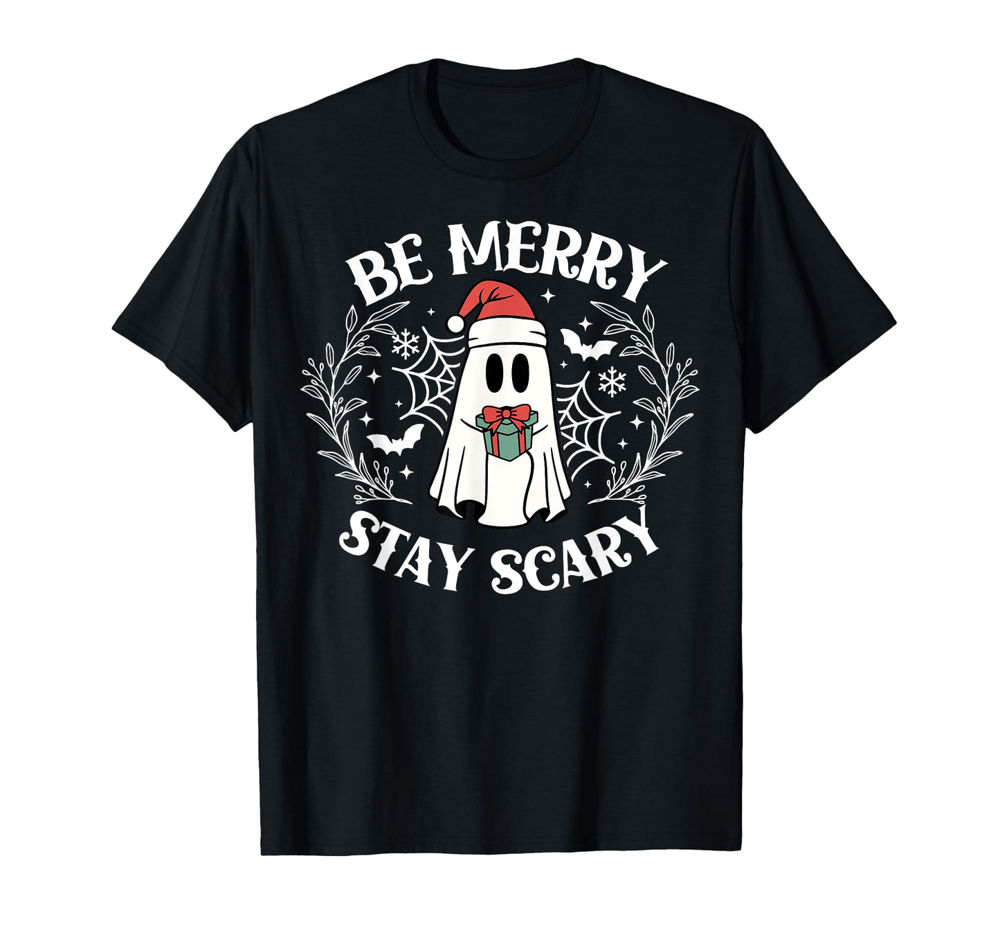 Be Merry Stay Scary Ghost Funny Halloween Christmas T-Shirt