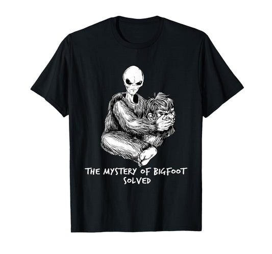 Funny Bigfoot Gift Mystery Of Big Foot Alien UFO T-Shirt