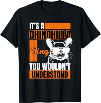 Funny Chinchilla Shirts Animal Lover Chinchilla Owner T-Shirt