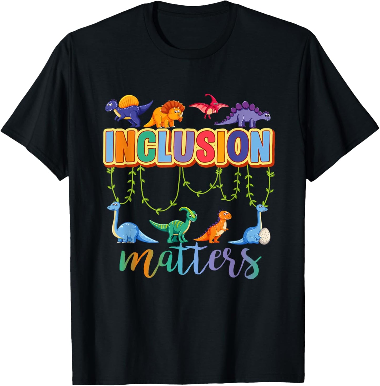 T-Rex Dinosaur Inclusion Matters Special Education Teacher T-Shirt for Men Women Kids