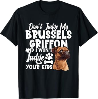 Brussels Griffon Pet Lover Dog Owner Brussels Griffon T-Shirt