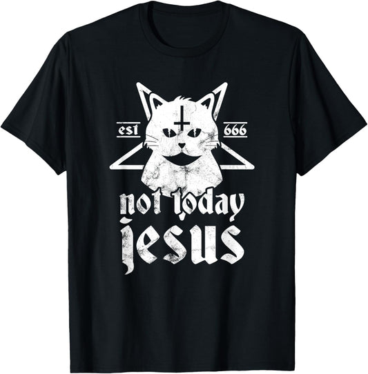 Not Today Jesus Shirt Satanic Cat Pentagram 666 For Atheist T-Shirt