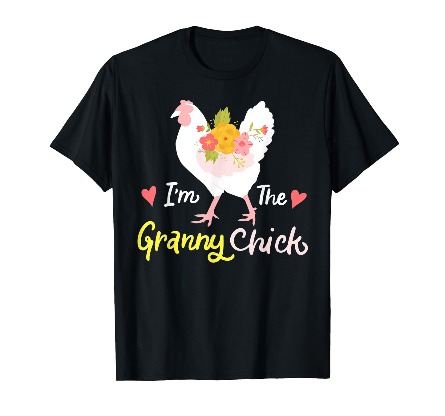 I'm The Granny Chick Cute Floral Hen Grandma Chicken Funny T-Shirt