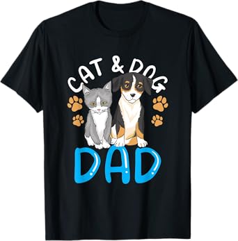 Cat And Dog Dad Boy Guy Lover Cats Dogs Father Daddy Papa T-Shirt